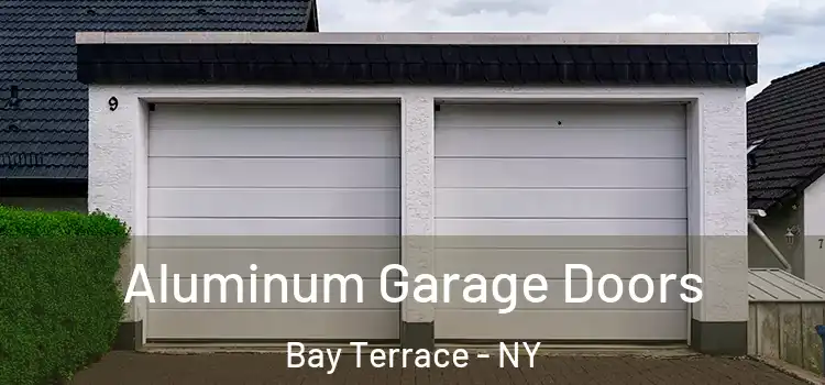  Aluminum Garage Doors Bay Terrace - NY