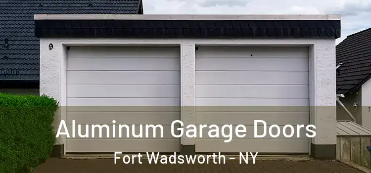  Aluminum Garage Doors Fort Wadsworth - NY