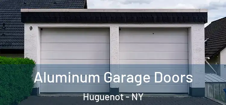  Aluminum Garage Doors Huguenot - NY