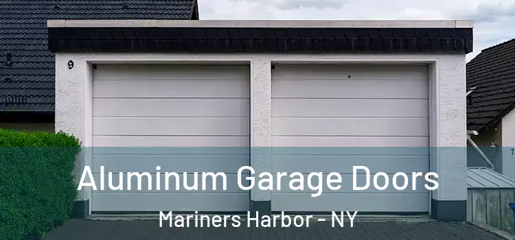  Aluminum Garage Doors Mariners Harbor - NY