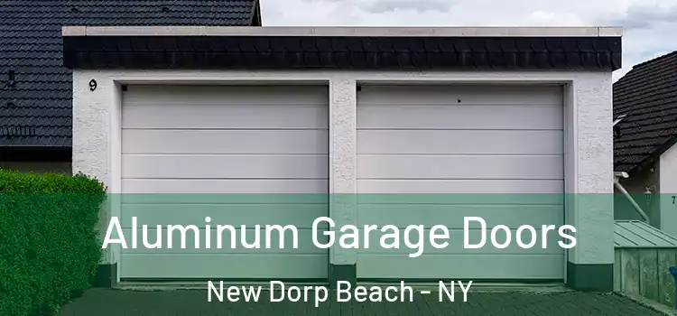  Aluminum Garage Doors New Dorp Beach - NY