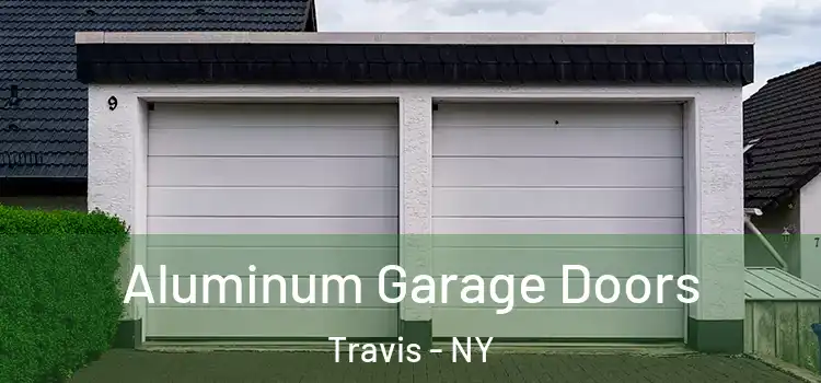  Aluminum Garage Doors Travis - NY