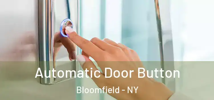  Automatic Door Button Bloomfield - NY