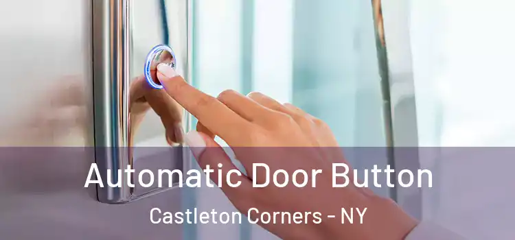  Automatic Door Button Castleton Corners - NY