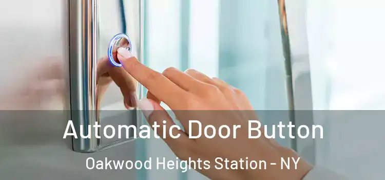  Automatic Door Button Oakwood Heights Station - NY