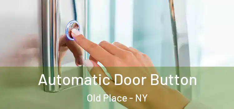  Automatic Door Button Old Place - NY