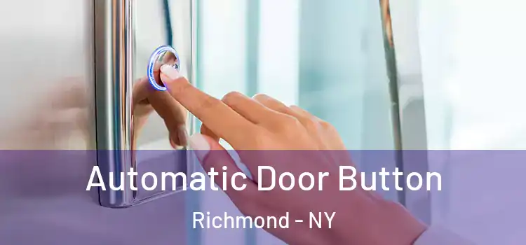  Automatic Door Button Richmond - NY