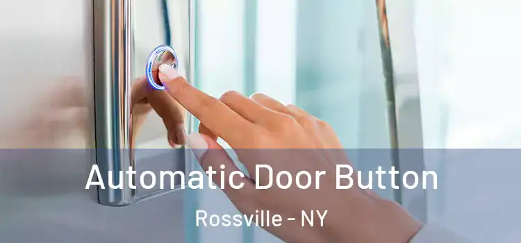  Automatic Door Button Rossville - NY