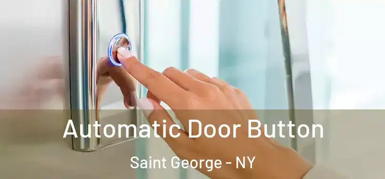  Automatic Door Button Saint George - NY