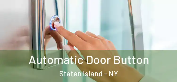 Automatic Door Button Staten Island - NY