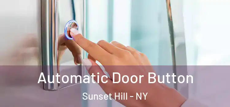  Automatic Door Button Sunset Hill - NY