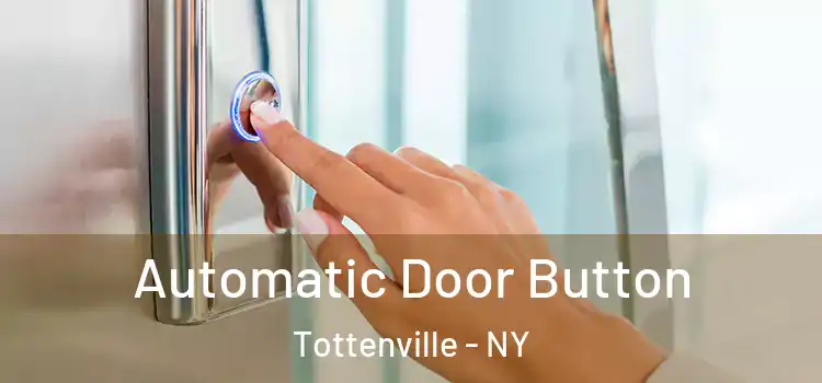  Automatic Door Button Tottenville - NY