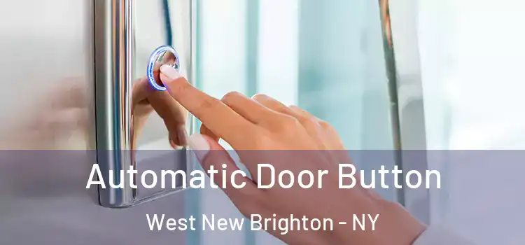  Automatic Door Button West New Brighton - NY