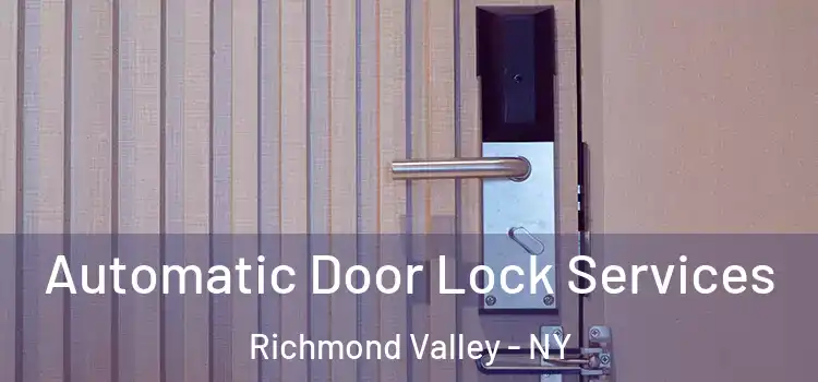  Automatic Door Lock Services Richmond Valley - NY