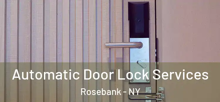  Automatic Door Lock Services Rosebank - NY