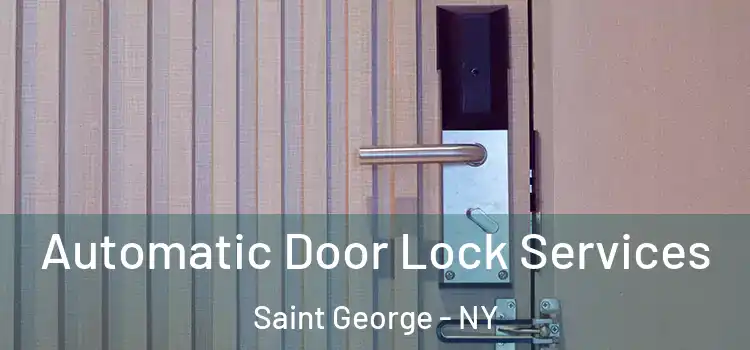  Automatic Door Lock Services Saint George - NY