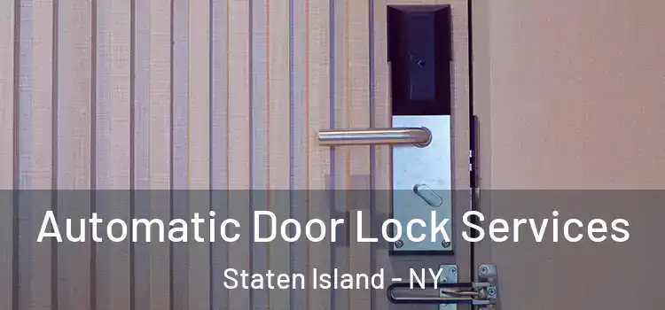  Automatic Door Lock Services Staten Island - NY