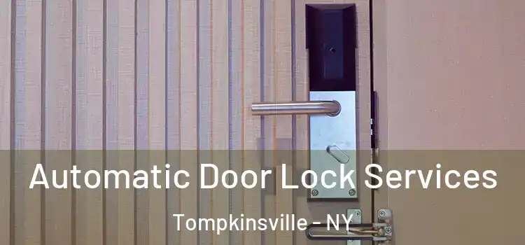  Automatic Door Lock Services Tompkinsville - NY