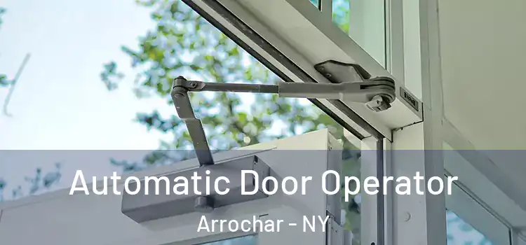  Automatic Door Operator Arrochar - NY