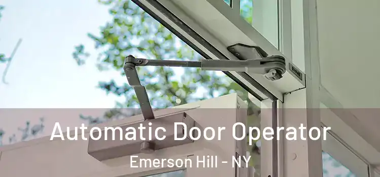  Automatic Door Operator Emerson Hill - NY