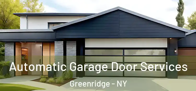  Automatic Garage Door Services Greenridge - NY