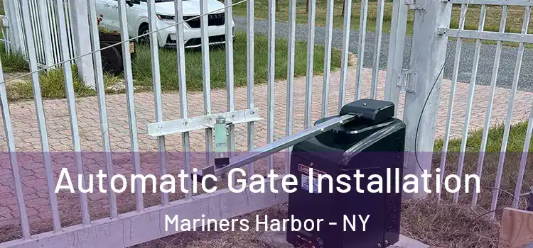  Automatic Gate Installation Mariners Harbor - NY