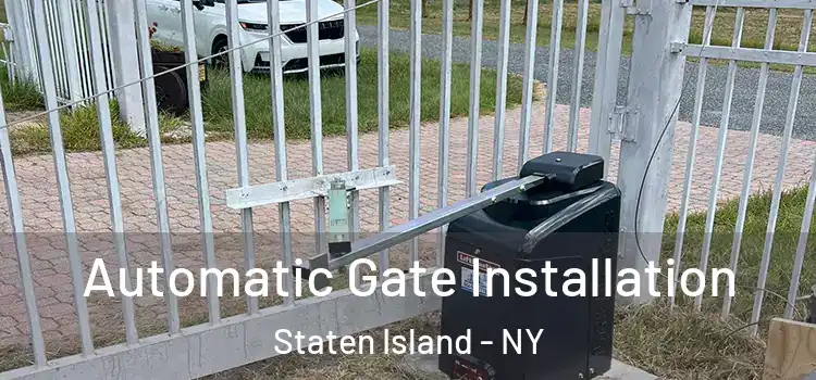  Automatic Gate Installation Staten Island - NY