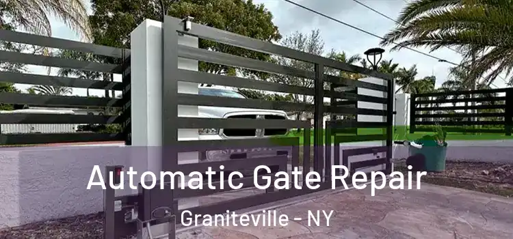  Automatic Gate Repair Graniteville - NY
