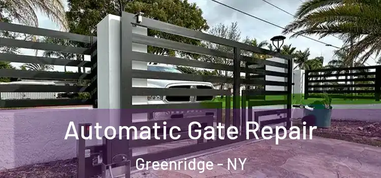  Automatic Gate Repair Greenridge - NY