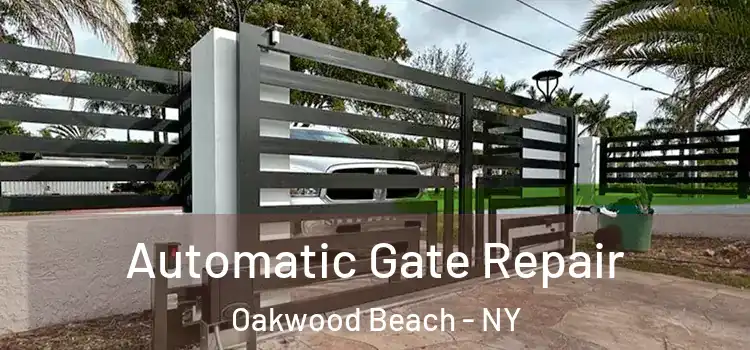  Automatic Gate Repair Oakwood Beach - NY