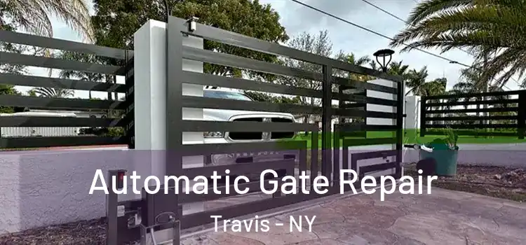  Automatic Gate Repair Travis - NY