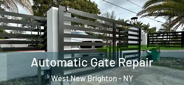Automatic Gate Repair West New Brighton - NY