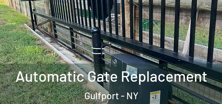  Automatic Gate Replacement Gulfport - NY
