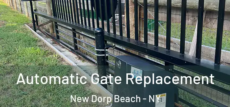  Automatic Gate Replacement New Dorp Beach - NY