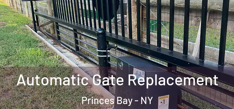  Automatic Gate Replacement Princes Bay - NY