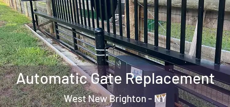  Automatic Gate Replacement West New Brighton - NY