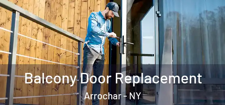  Balcony Door Replacement Arrochar - NY
