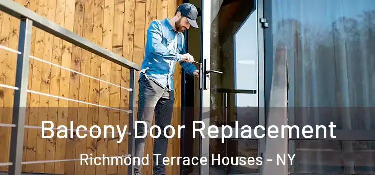  Balcony Door Replacement Richmond Terrace Houses - NY