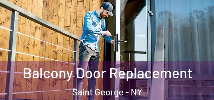 Balcony Door Replacement Saint George - NY