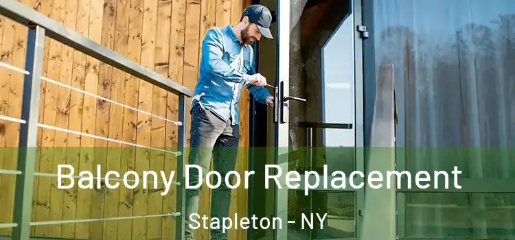  Balcony Door Replacement Stapleton - NY