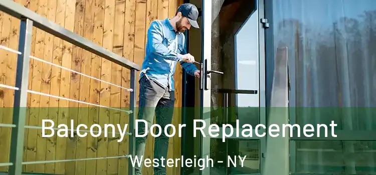  Balcony Door Replacement Westerleigh - NY