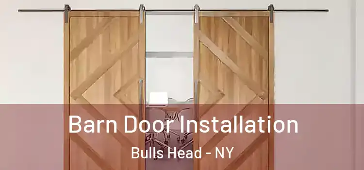  Barn Door Installation Bulls Head - NY