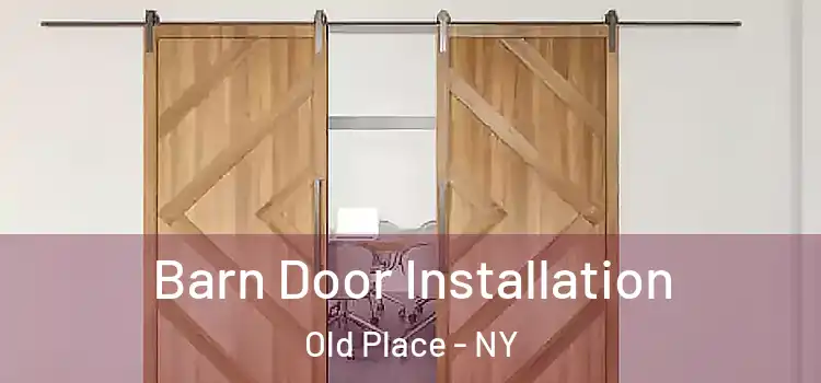  Barn Door Installation Old Place - NY
