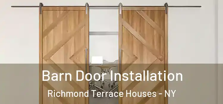  Barn Door Installation Richmond Terrace Houses - NY