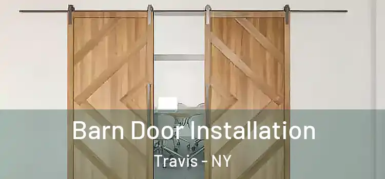  Barn Door Installation Travis - NY
