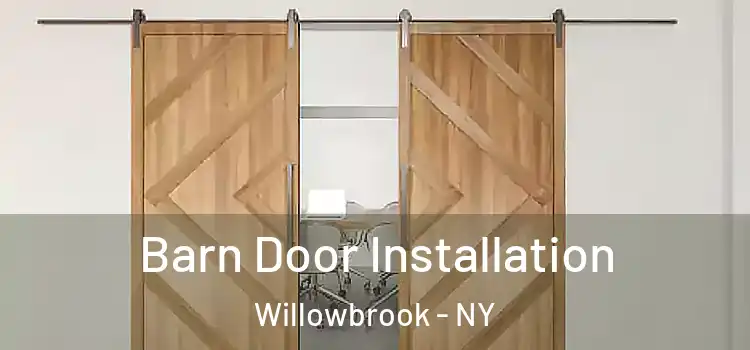  Barn Door Installation Willowbrook - NY