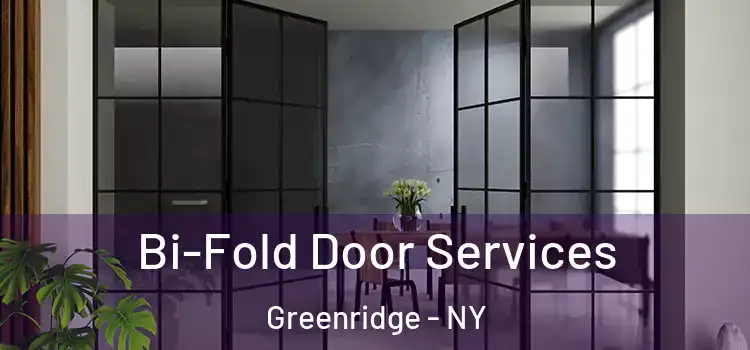  Bi-Fold Door Services Greenridge - NY