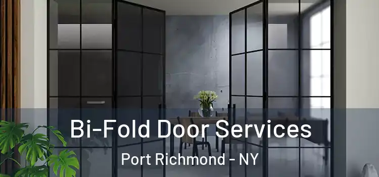 Bi-Fold Door Services Port Richmond - NY