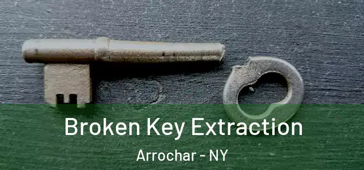  Broken Key Extraction Arrochar - NY