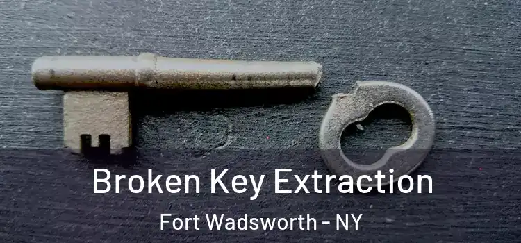  Broken Key Extraction Fort Wadsworth - NY